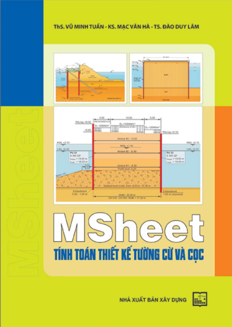 Giới Thiệu Sách: "MSheet - Tính Toán Thiết Kế Tường Cừ và Cọc" – Cẩm Nang Thực Chiến Cho Kỹ Sư Địa Kỹ Thuật
